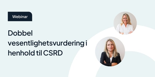 Dobbel vesentlighetsvurdering i henhold til CSRD